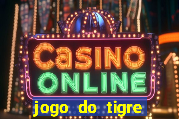 jogo do tigre deposito minimo 1 real